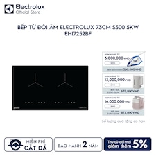 Bếp từ đôi âm Electrolux 73cm S500 5kW